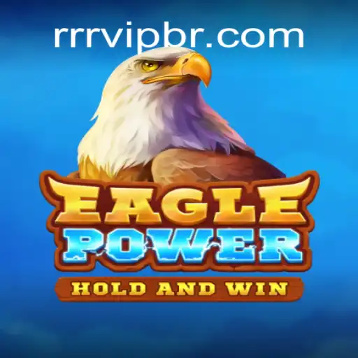 Exploring the Thrills of EaglePower in the World of RRRVIP Cassino Online Confiável